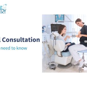 What happens at a dental consultation